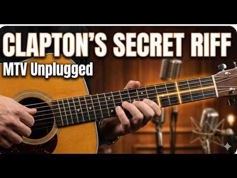 The "Hidden" Riff Behind Clapton’s MTV Unplugged Tone 🤫🎸