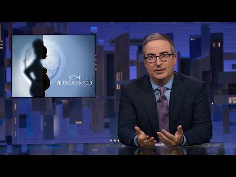 Fetal Personhood: Last Week Tonight with John Oliver (HBO)
