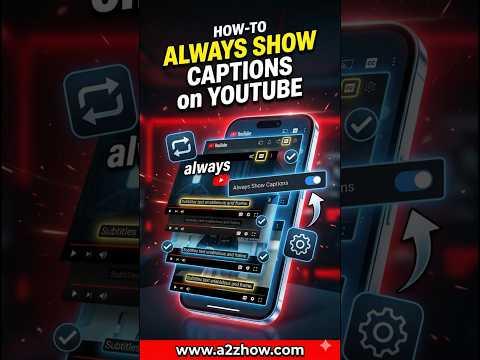 How Do I Make Captions Stay on for Every Youtube Video?