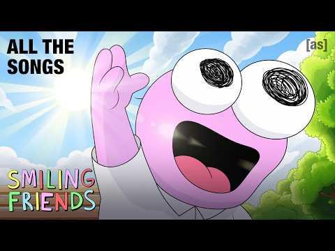 All The Songs in Smiling Friends | adult swim