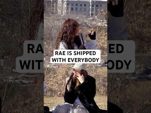 Rae Is Being Shipped With Everybody 😭