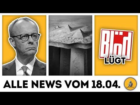 Merz will Treffen mit Trump, Pyramiden-Fact-Check und BILD lügt (oh Wunder) 📰 | Alle News vom 18.04.