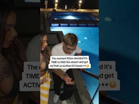 The moment N3on decided it's TIME to END the stream and get ACTIVE at 6ix9ine EX house 👀😳
