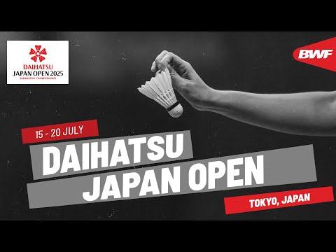 DAIHATSU Japan Open 2025 | 15 - 20 July