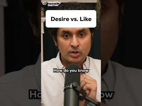 Desire vs Like