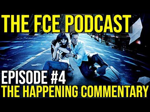 FCE PODCAST Episode #04 - THE HAPPENING Commentary - Horror or Comedy?