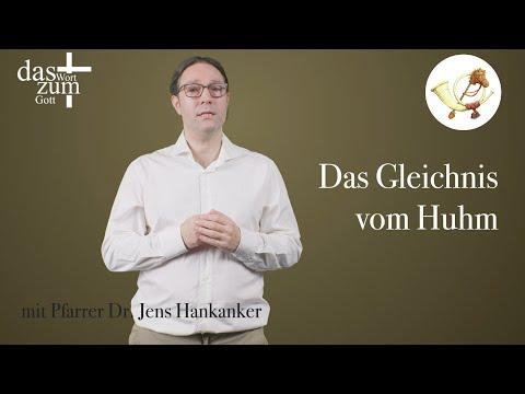 Das Wort zum Gott: Das Gleichnis vom Huhm - mit Pfarrer Dr. Jens Hankanker