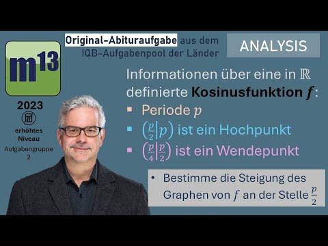 Abitur-Aufgabe: 2023 - ANALYSIS - OHimi - erhöhtes Niveau - Aufgabengruppe 2