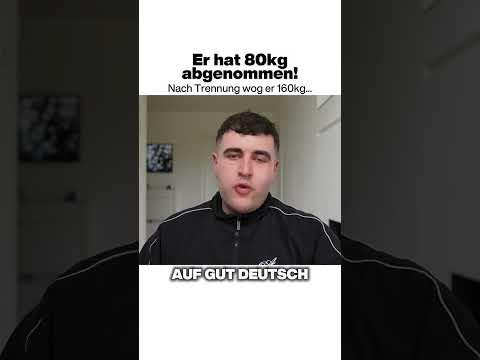 Er hat 80kg abgenommen!