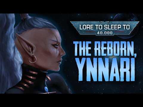 The Reborn | Ynnari Lore ▶ Warhammer 40k Lore to Fall Asleep To (No AI)