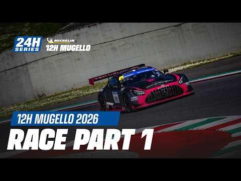 Michelin 12H MUGELLO 2026 - Race Part 1