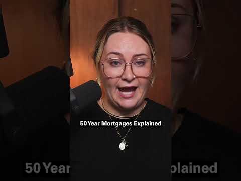 50 yr mortgages explained
