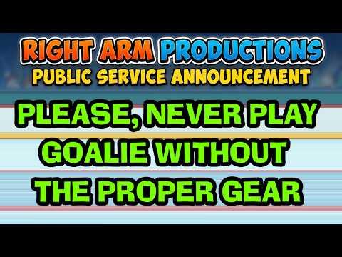 Public Service Announcements Series 2 010 Never Play Goalie Without Proper Gear