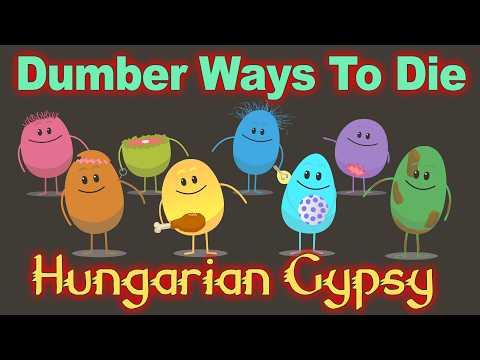 Dumber Ways To Die: Hungarian (Gypsy Version)
