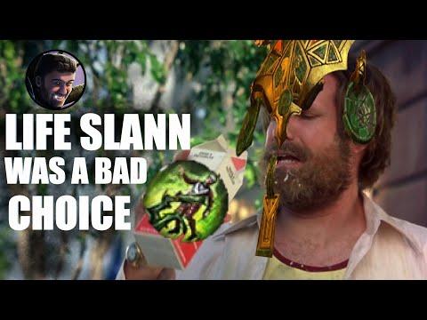Life Slann Was A Bad Choice