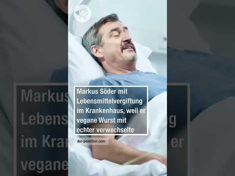 Söder mit Lebensmittelvergiftung im Krankenhaus, weil er vegane Wurst mit echter verwechselte