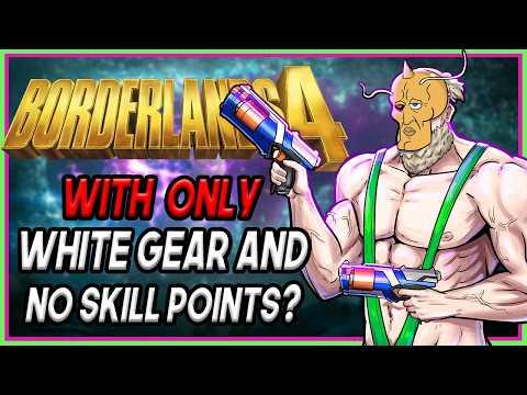 Can You Beat Borderlands 4 WITH ONLY White Gear and NO Skill Points?